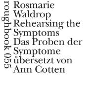 Das Proben der Symptome di Rosmarie Waldrop edito da Engeler Urs Editor