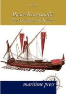 Ruder-Kriegsschiffe der Griechen und Römer di A. Tenne edito da Maritimepress
