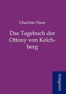 Das Tagebuch der Ottony von Kelchberg di Charlotte Niese edito da Antigonos