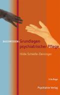 Grundlagen psychiatrischer Pflege di Hilde Schädle-Deininger edito da Psychiatrie-Verlag GmbH