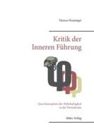 Kritik der Inneren Führung di Thomas Wanninger edito da Miles-Verlag