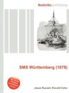 Sms Wurttemberg (1878) di Jesse Russell, Ronald Cohn edito da Book On Demand Ltd.