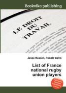 List Of France National Rugby Union Players edito da Book On Demand Ltd.