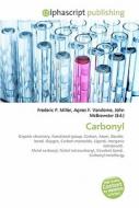 Carbonyl di #Miller,  Frederic P. Vandome,  Agnes F. Mcbrewster,  John edito da Vdm Publishing House