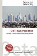 Old Town Pasadena edito da Betascript Publishing