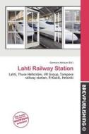 Lahti Railway Station edito da Brev Publishing
