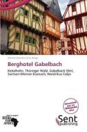 Berghotel Gabelbach edito da Sent Publishing