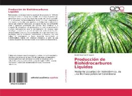 Producción de Biohidrocarburos Líquidos di David Ocampo Echeverri edito da EAE