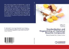 Standardization and Fingerprinting of Polyherbal Bioactive Compounds di Gurjeet Singh, Varinder Soni, Lakhvir Kaur edito da LAP Lambert Academic Publishing