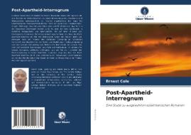 Post-Apartheid-Interregnum di Ernest Cole edito da Verlag Unser Wissen
