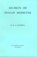 Secrets of Indian Medicine di R. S. Agarwal edito da SRI AUROBINDO ASSN INC