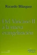 Del Vaticano II a la nueva evangelización edito da Editorial Sal Terrae