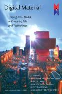 Digital Material: Tracing New Media in Everyday Life and Technology edito da AMSTERDAM UNIV PR
