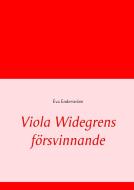 Viola Widegrens försvinnande di Eva Enderström edito da Books on Demand