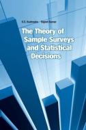 The Theory of Sample Surveys and Statistical Decisions di K. S. Kushwaha edito da NIPA