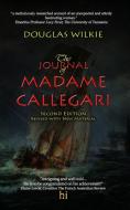 Journal Of Madame Callegari 2nd Edn BW di Douglas Wilkie edito da Blurb