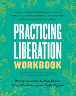 Practicing Liberation Workbook edito da NORTH ATLANTIC BOOKS