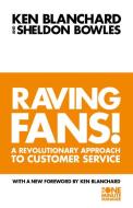 Raving Fans! di Kenneth Blanchard, Sheldon Bowles edito da HarperCollins Publishers