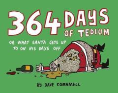 364 Days Of Tedium di Dave Cornmell edito da Harpercollins Publishers