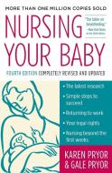 Nursing Your Baby 4e di Karen Pryor, Gale Pryor edito da HARPER RESOURCE