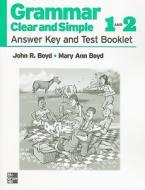 Grammar Clear And Simple di John R. Boyd, Mary Ann Boyd edito da Mcgraw-hill Education - Europe