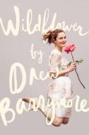 Wildflower di Drew Barrymore edito da Penguin Audiobooks