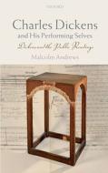 Dickens And The Public Readings di Malcolm Andrews edito da Oxford University Press