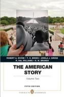 The American Story: Penguin Academics Series, Volume 2 Plus New Myhistorylab with Etext -- Access Card Package di Robert A. Divine, T. H. Breen, R. Hal Williams edito da Pearson