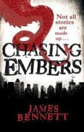 Chasing Embers di James Bennett edito da ORBIT