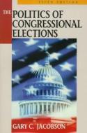 The Politics Of Congressional Elections di Jacobson edito da Pearson Education