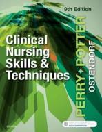 Clinical Nursing Skills and Techniques di Anne Griffin Perry, Patricia A. Potter, Wendy Ostendorf edito da Elsevier - Health Sciences Division