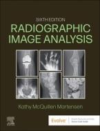 Radiographic Image Analysis di Kathy McQuillen-Martensen edito da Elsevier - Health Sciences Division