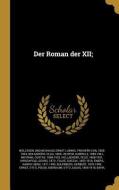 Der Roman Der XII; di Olga Wohlbruck, Gabriele Reuter edito da WENTWORTH PR