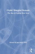 Global Shanghai Remade di Richard Hu, Weijie Chen edito da Taylor & Francis Ltd