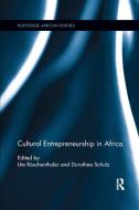 Cultural Entrepreneurship In Africa edito da Taylor & Francis Ltd