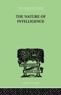 The Nature of Intelligence di L. Thurstone, L. L. Thurstone, Thurstone L. L. edito da ROUTLEDGE
