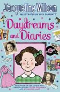 Daydreams And Diaries di Jacqueline Wilson edito da Random House Children\'s Publishers Uk
