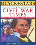 Black Stars of Civil War Times di James Haskins edito da WILEY