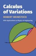 Calculus of Variations di Robert Weinstock edito da DOVER PUBN INC