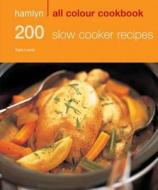 200 Slow Cooker Recipes di Sara Lewis, Hamlyn edito da Octopus Publishing Group