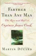 Farther Than Any Man: The Rise and Fall of Captain James Cook di Martin Dugard edito da WASHINGTON SQUARE
