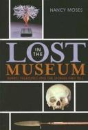 Lost In The Museum di Nancy Moses edito da Altamira Press,u.s.