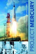 Project Mercury di Eugen Reichl edito da Schiffer Publishing Ltd