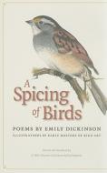 A Spicing of Birds: Poems di Emily Dickinson edito da WESLEYAN UNIV PR