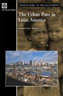 The Urban Poor in Latin America edito da World Bank Group Publications