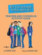 Why Is He Spreading Rumors about Me? Teacher and Counselor Activity Guide di Jennifer Licate edito da BOYS TOWN PR