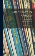 Great Day in Ghana; Kwasi Goes to Town di Geraldine Kaye edito da LIGHTNING SOURCE INC