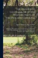 THE HISTORY OF LOUISIANA OR OF THE WESTE di AN LE PAGE DU PRATZ edito da LIGHTNING SOURCE UK LTD