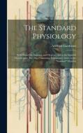 The Standard Physiology di Adelbert Gardenier edito da Creative Media Partners, LLC
