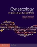 Gynaecology: Evidence-Based Algorithms di Jyotsna Pundir, Arri (University of Birmingham) Coomarasamy edito da Cambridge University Press